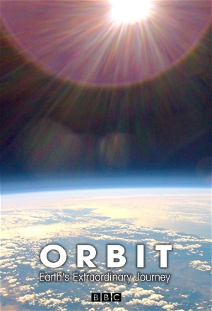 Orbit: Earth's Extraordinary Journey